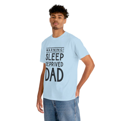 Warning Sleep Deprived Dad - T-Shirt