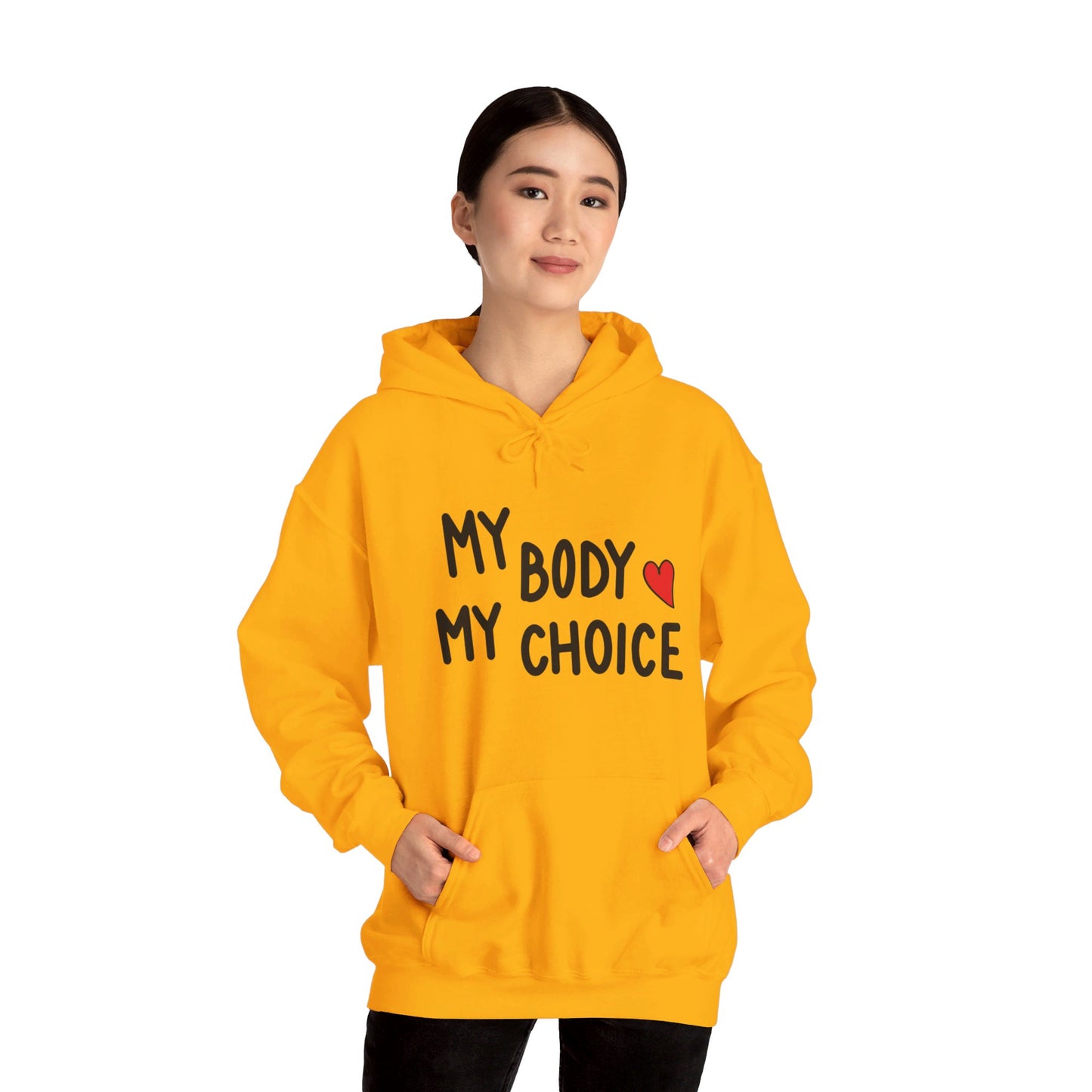 My Body My Choice, Always - Hooded Sweatshirt