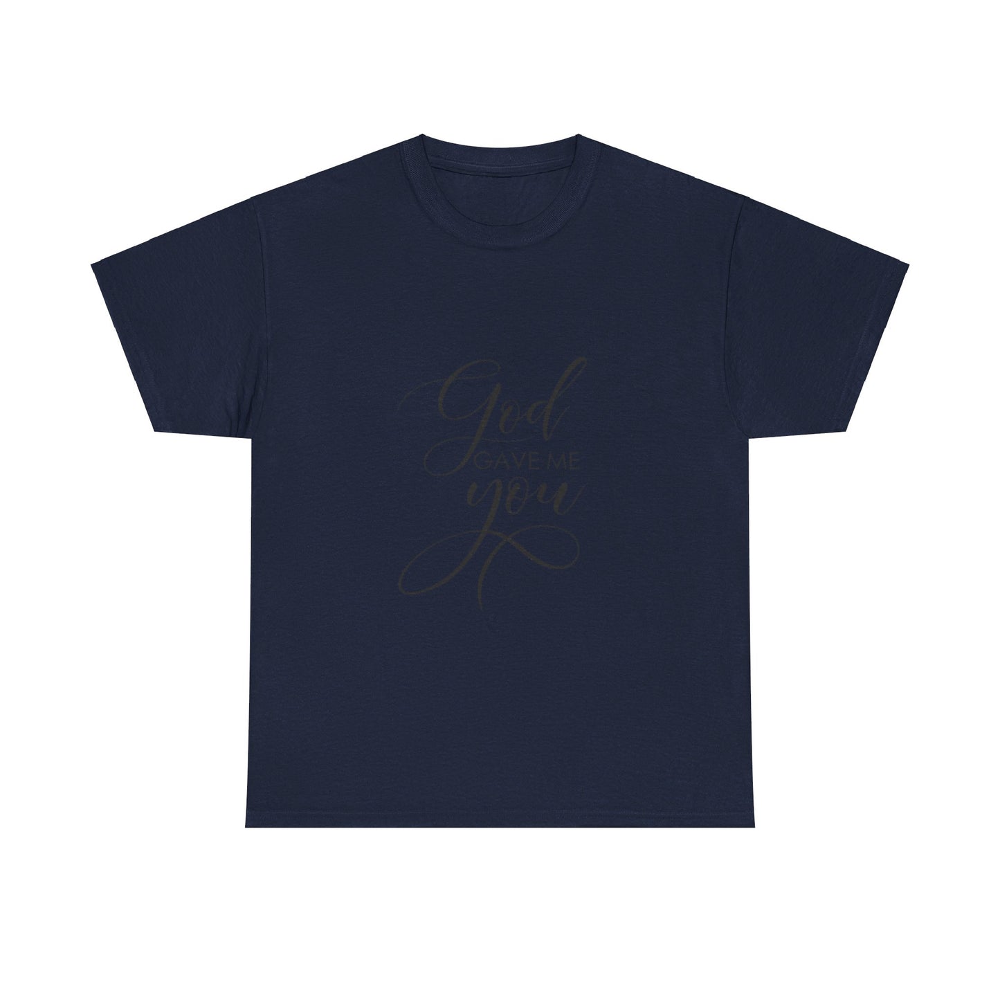 God Gave Me You T-Shirt