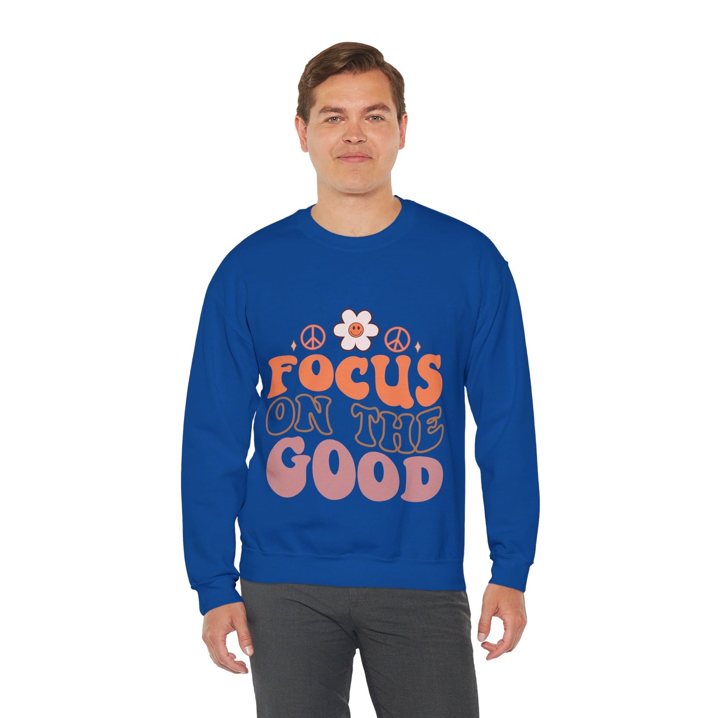 Focus On The Good - Sweatshirt