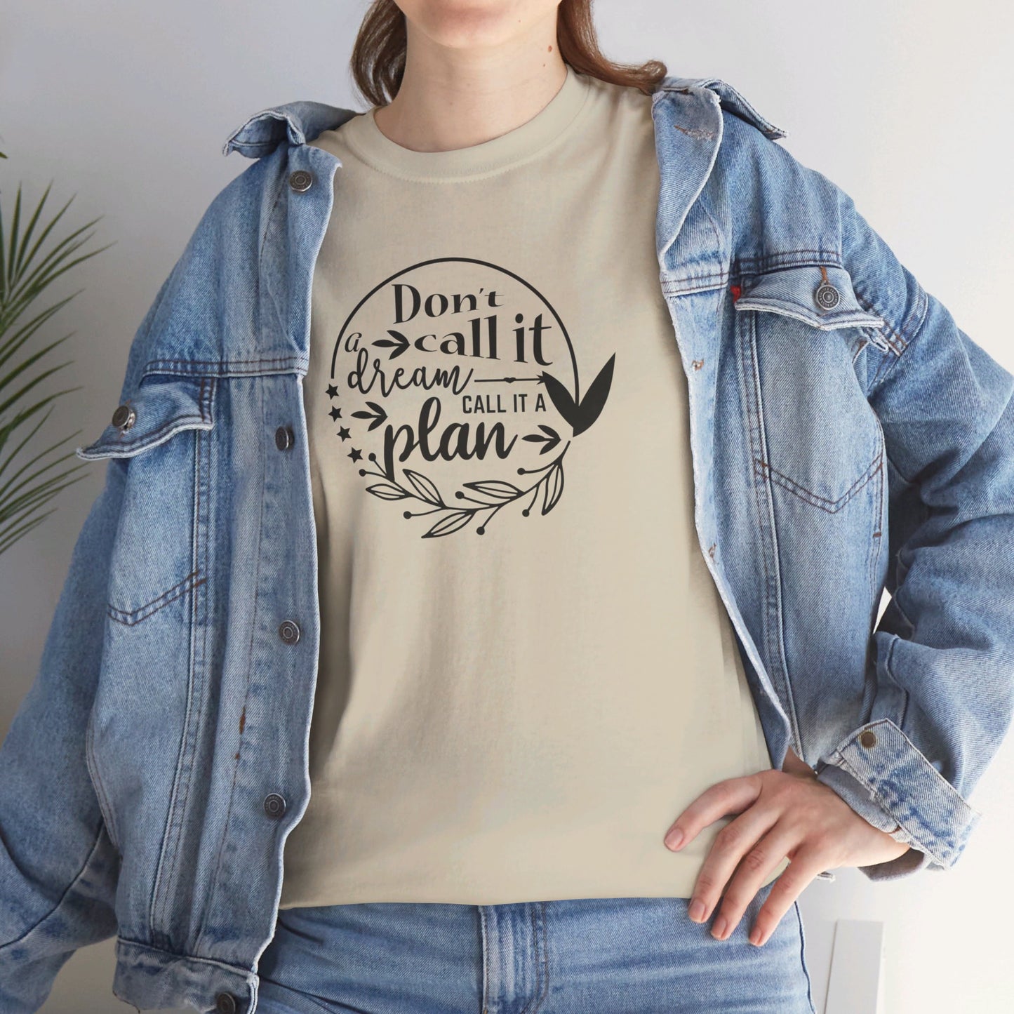 Plan, Don’t Just Dream - T-Shirt