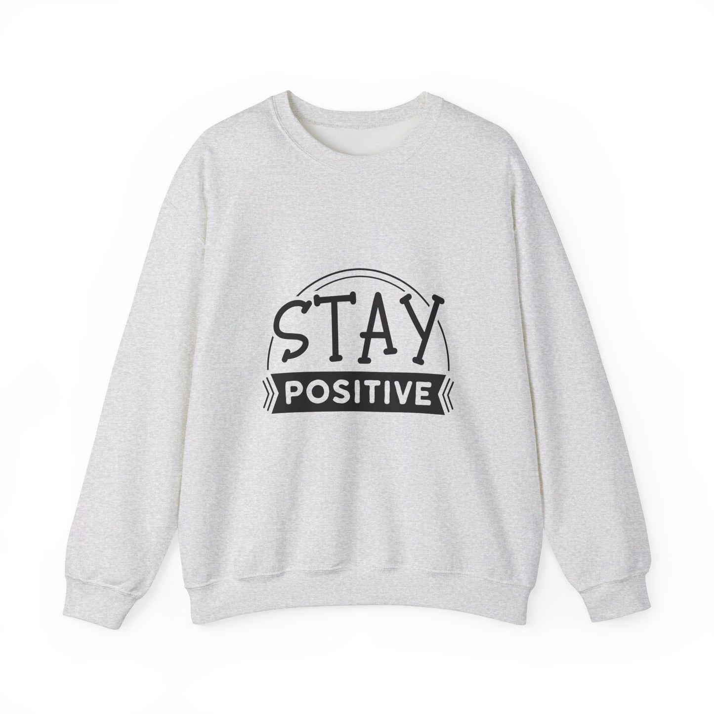 Stay Positive - Crewneck Sweatshirt