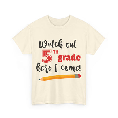 Watch Out Here I Come - 5th T-Shirt