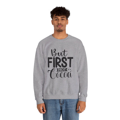 But First Hot Cocoa - Crewneck Sweatshirt