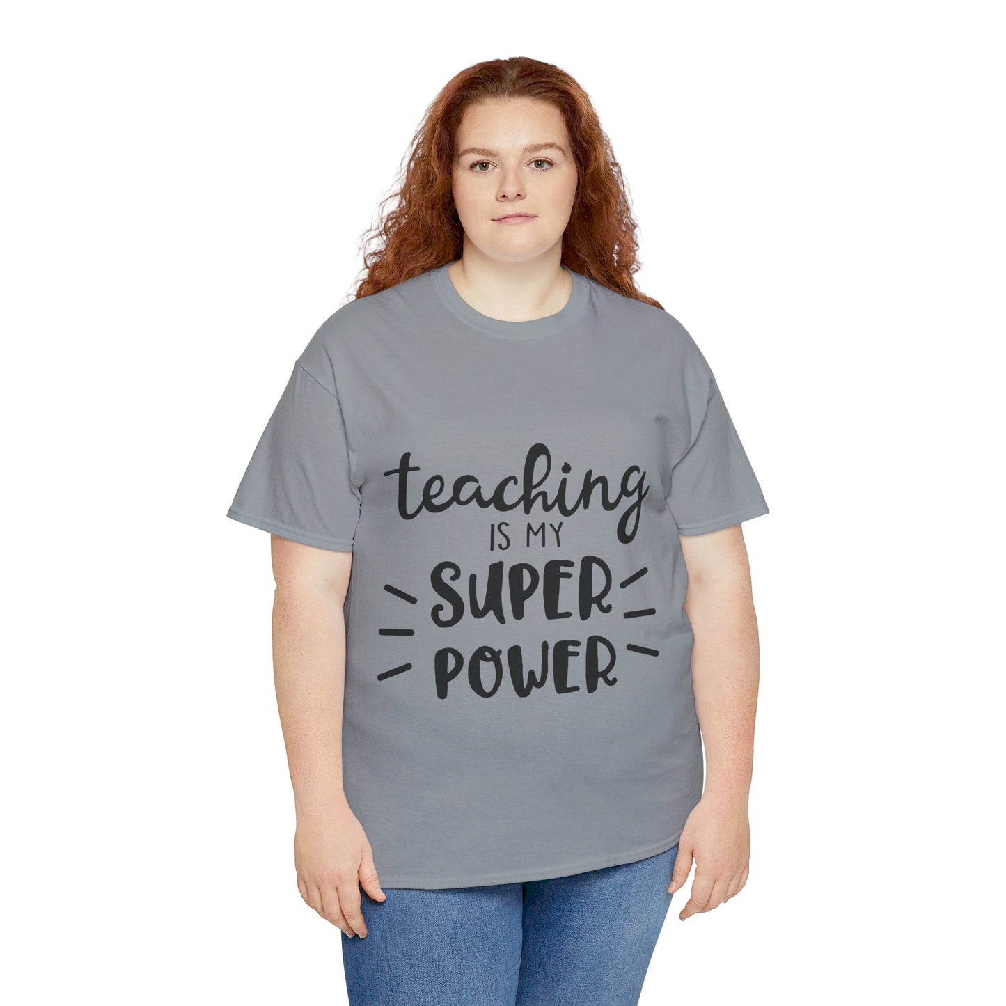 Teaching is My Super Power - T-Shirt