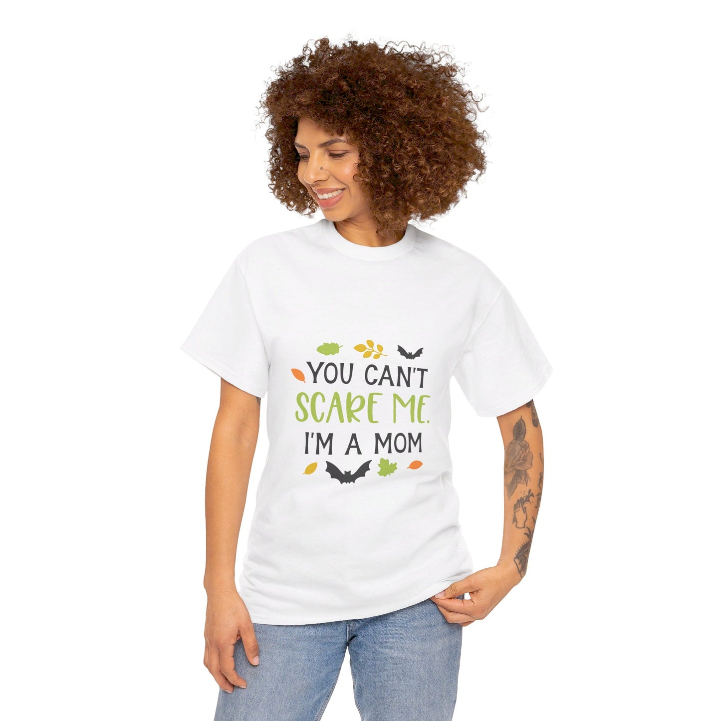 You can't scare me I'm a Mom-T-Shirt