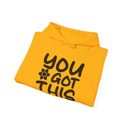 You Got This - Hooded Sweatshirt