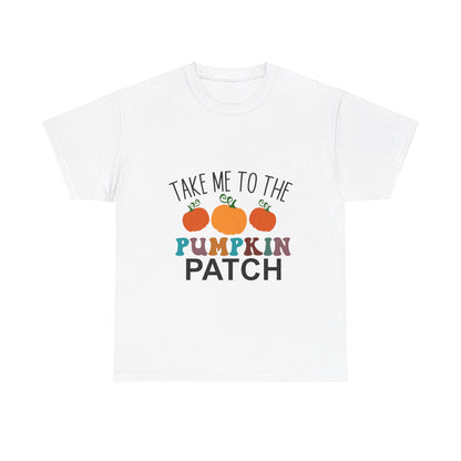 Take Me To The Pumpkin Patch-T-Shirt