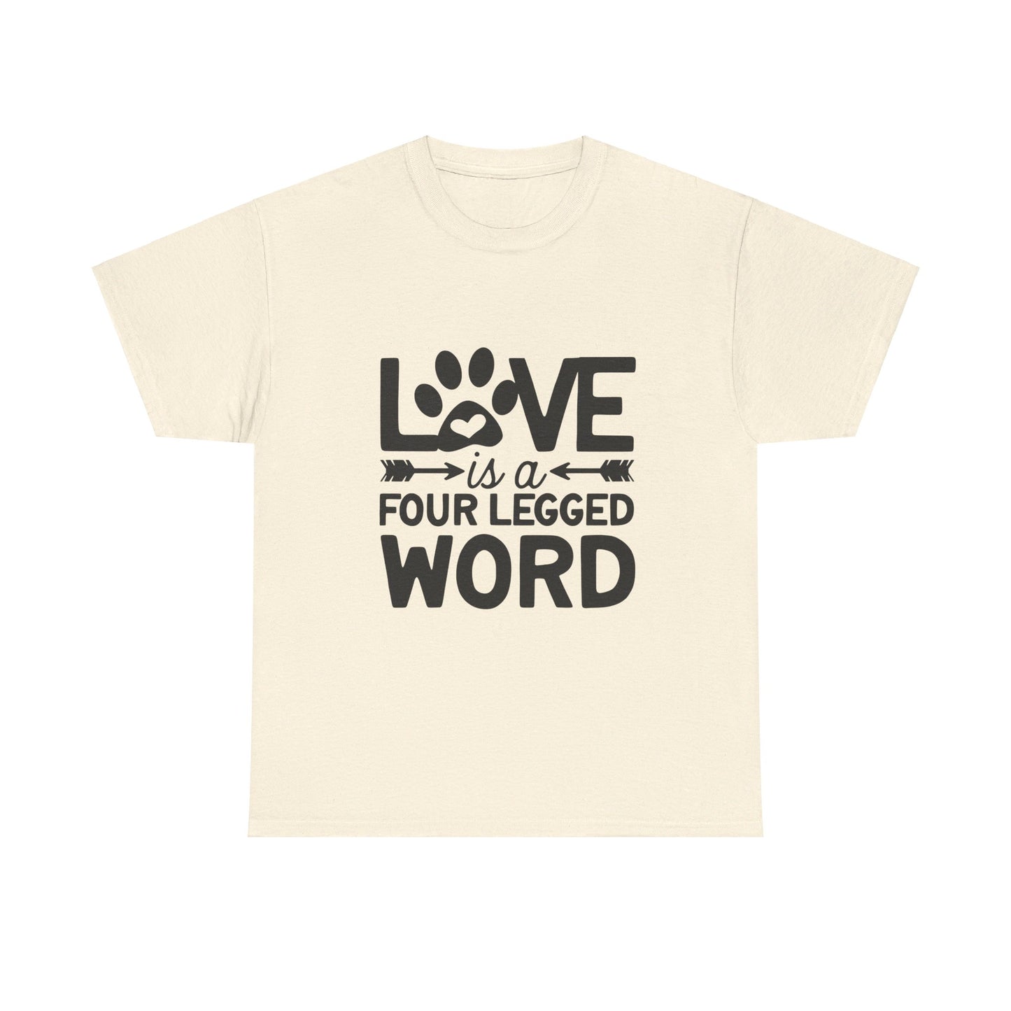 Love Is a Four-Legged Word T-Shirt