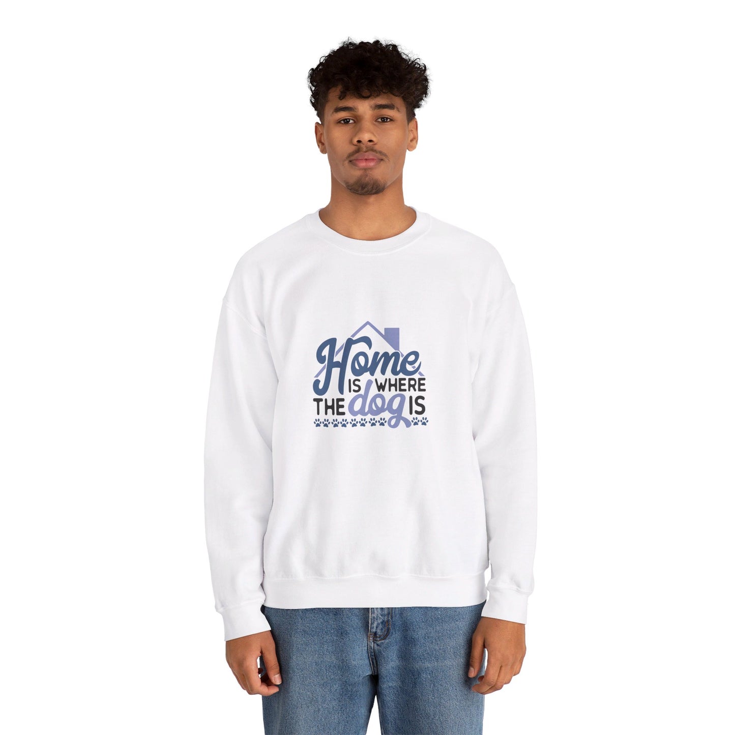 Home Is Where The Dog Is - Sweatshirt