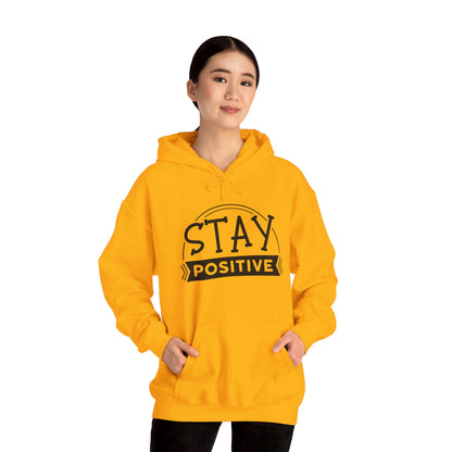 Stay Positive - Hooded Sweatshirt