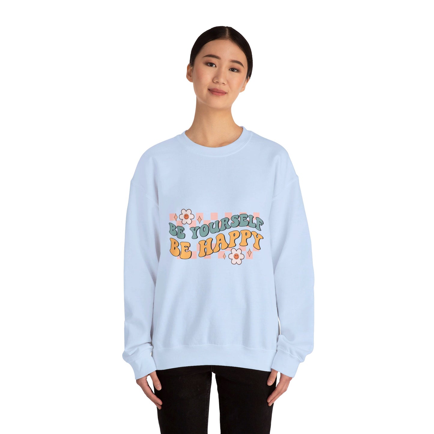 Be Yourself Be Happy - Sweatshirt