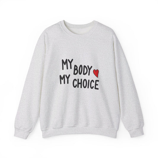 My Body, My Choice - Sweatshirt