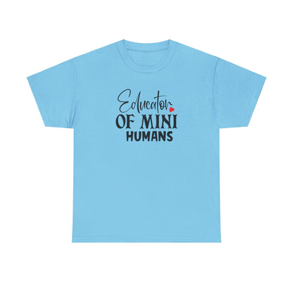 Educator Of Mini Humans - T-Shirt