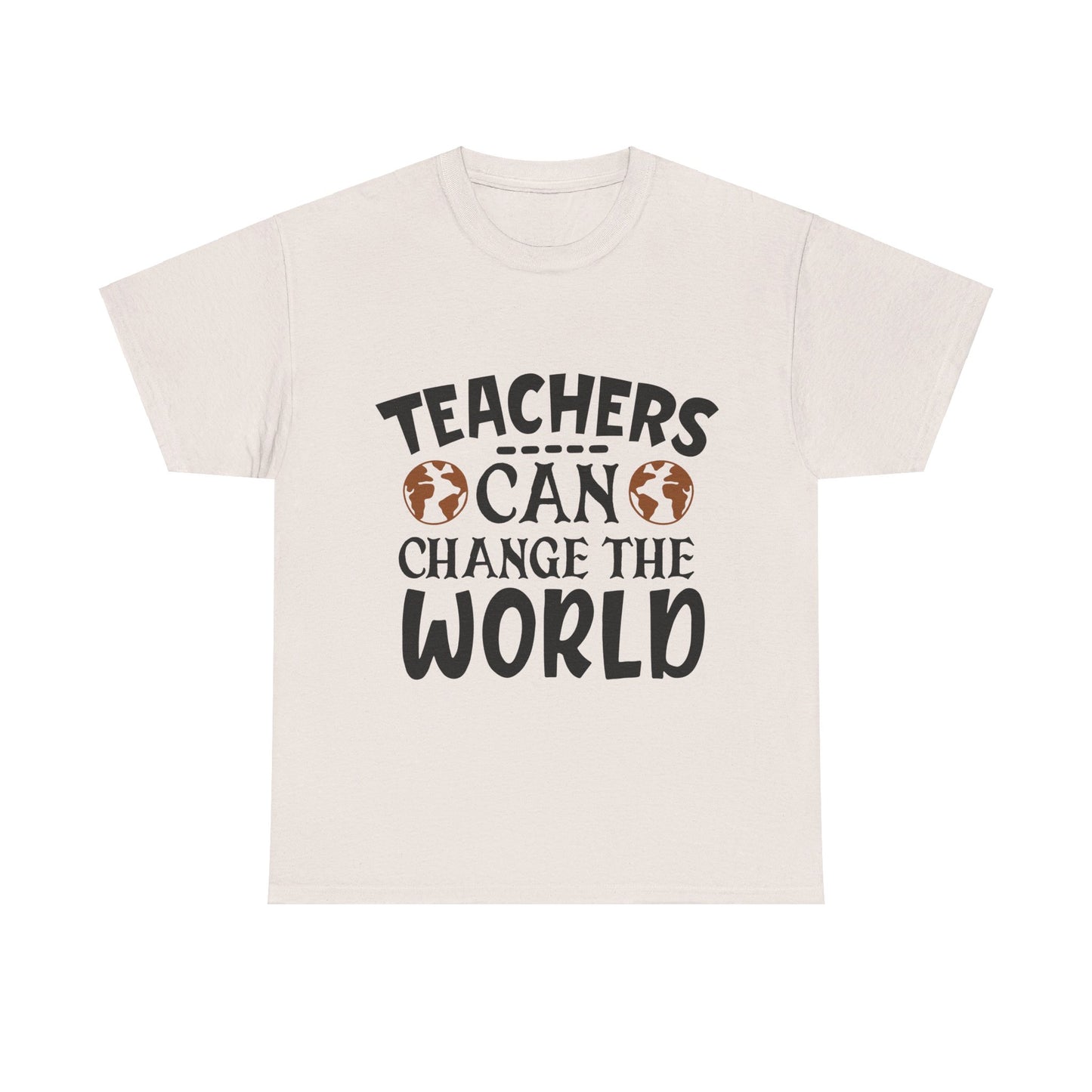 Teachers Can Change The World - T-Shirt