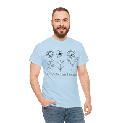 Grow Positive Thoughts - T-Shirt