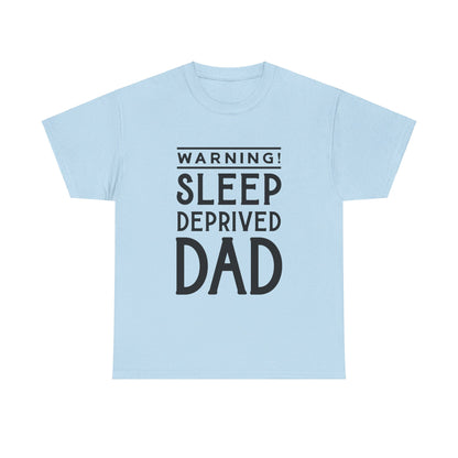 Warning Sleep Deprived Dad - T-Shirt