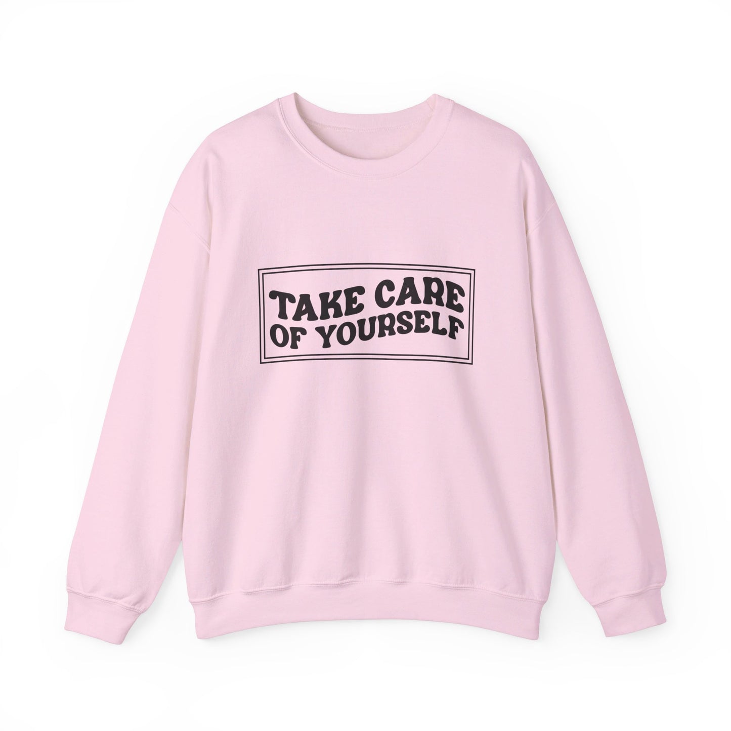 Take Care Of Yourself - Crewneck Sweatshirt