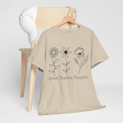 Grow Positive Thoughts - T-Shirt