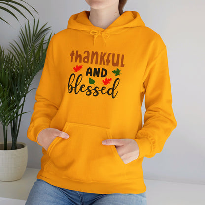 Thankful And Blessed - Hooded Sweatshirt