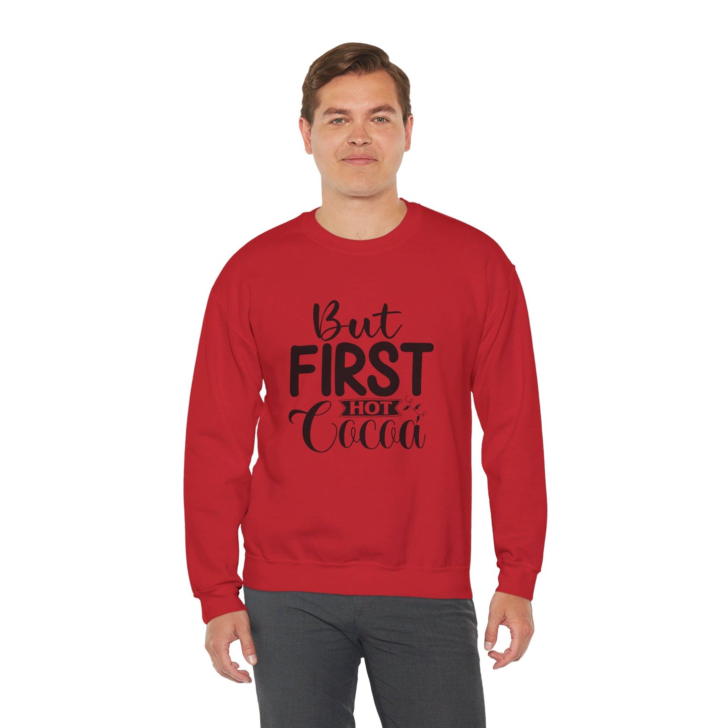 But First Hot Cocoa - Sweatshirt