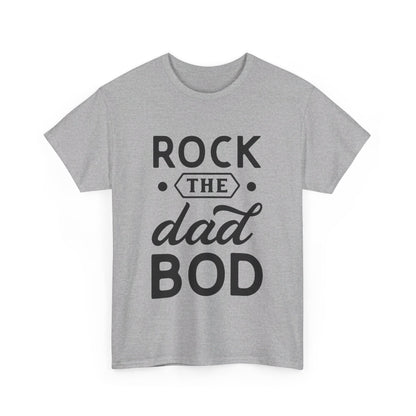 Rock the Dad Bod T-Shirt