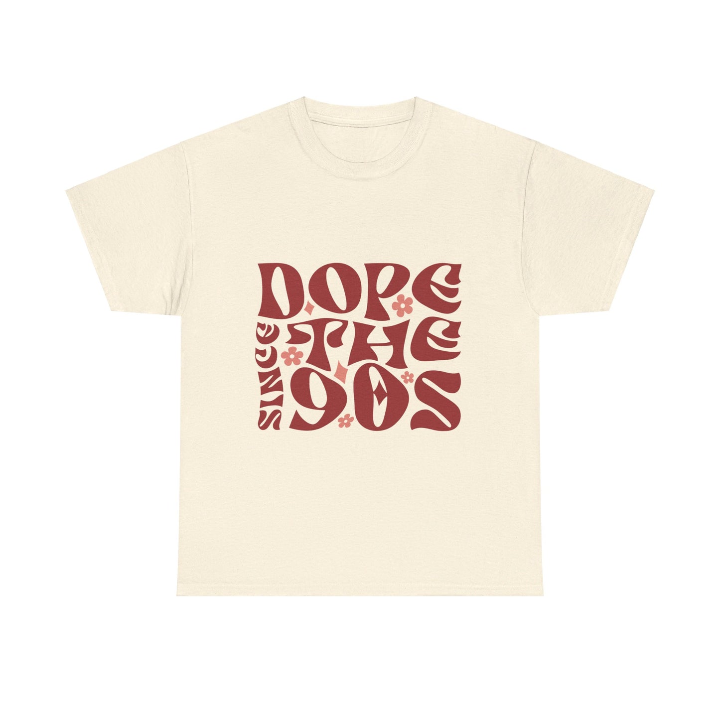 DopesinceThe90s T-Shirt