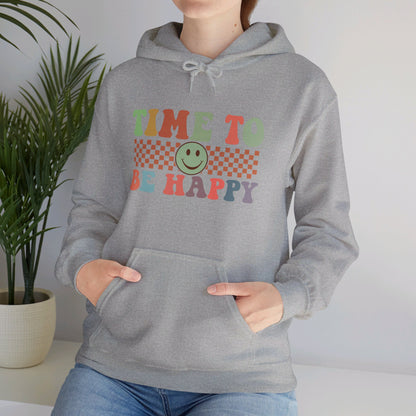 Time To Be Happy - Hooded Sweatshirt