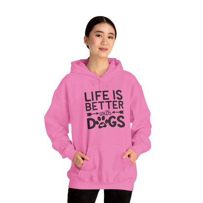 Dogs Make Life So Much Better - Hooded Sweatshirt