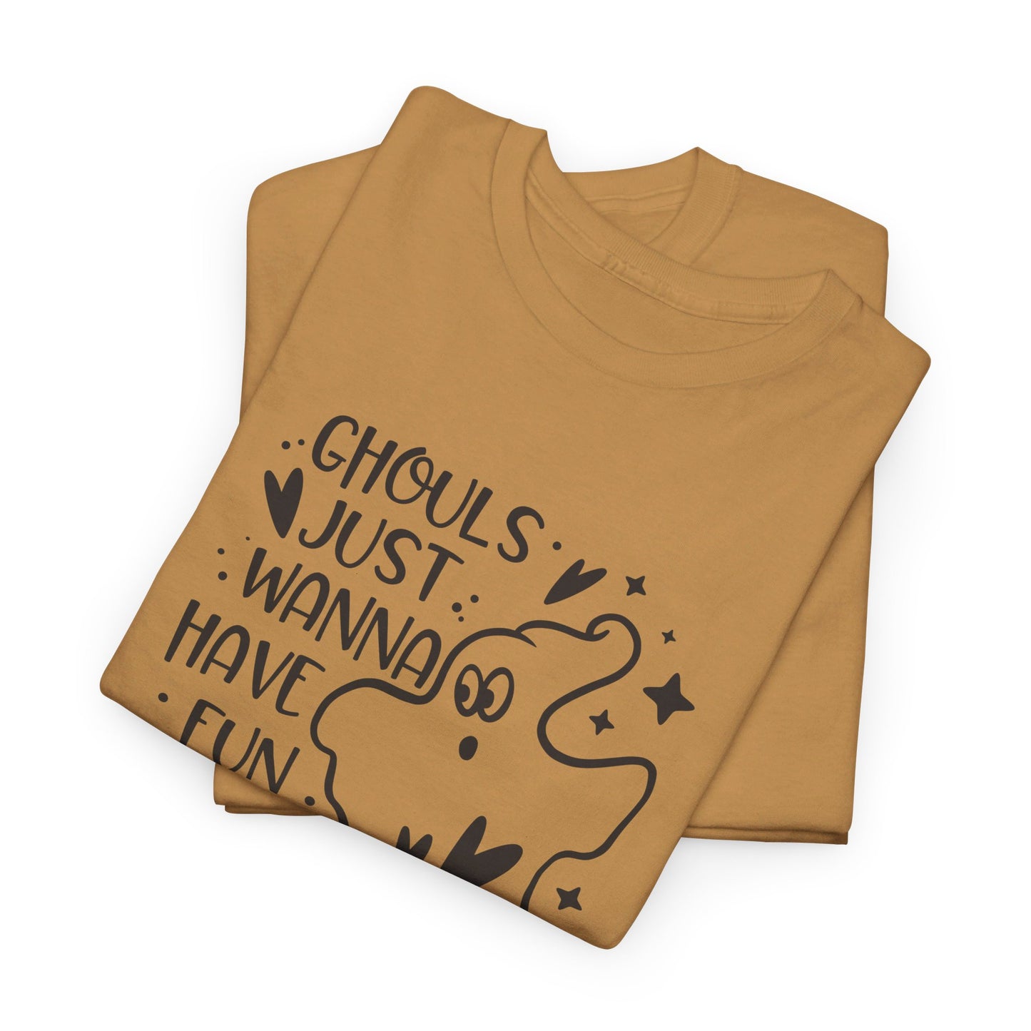 Ghouls Just Wanna Have Fun - T-Shirt