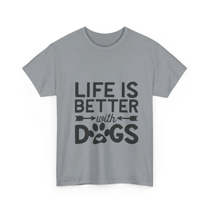 Life Is Better with Dogs T-Shirt