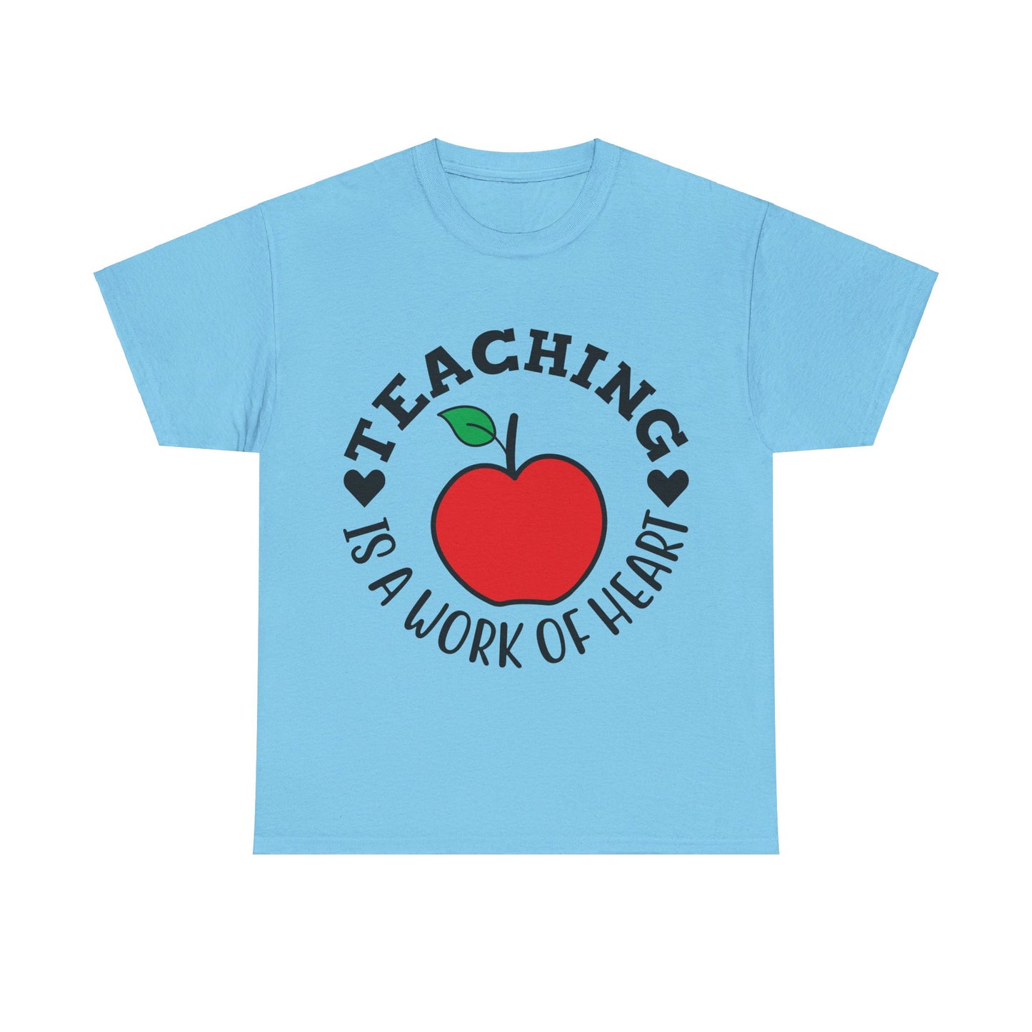 Teaching is a work of heart - T-Shirt