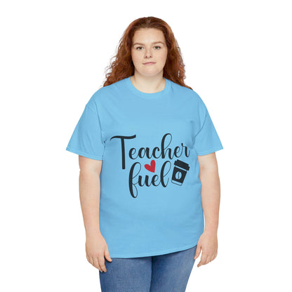 Teacher Fuel - T-Shirt