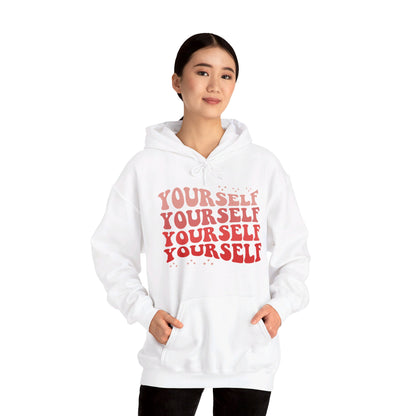 Yourself - Hooded Sweatshirt