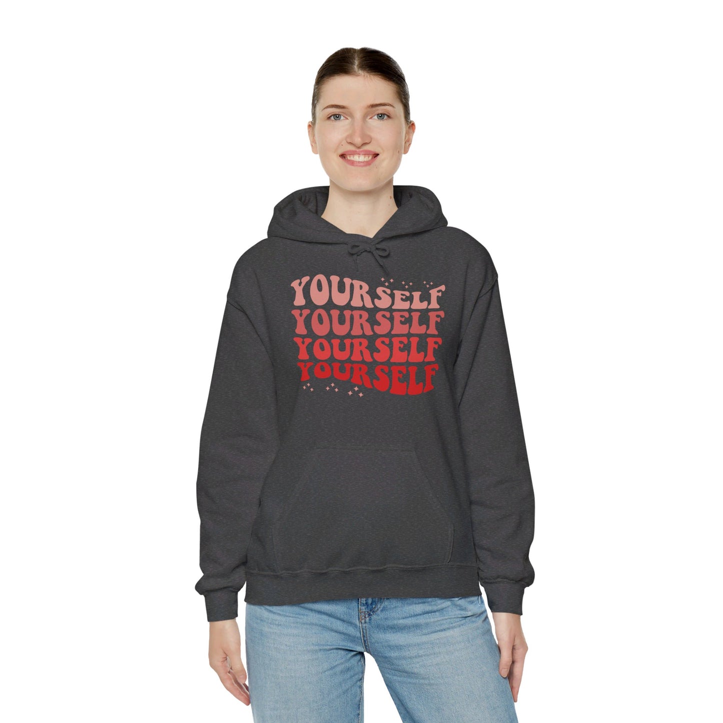 Yourself - Hooded Sweatshirt