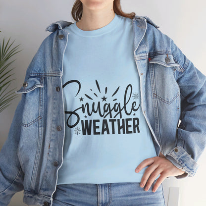 Snuggle Weather-T-Shirt