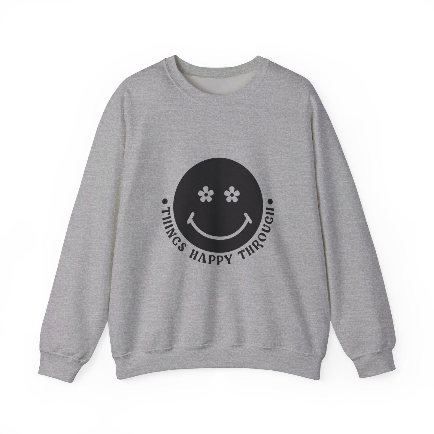 Things Happy Through - Crewneck Sweatshirt