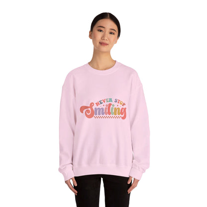Never Stop Smiling - Sweatshirt