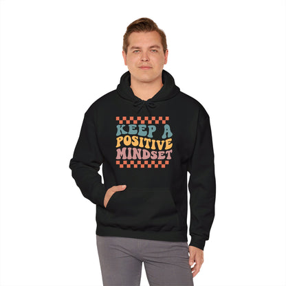 Keep a Positive Mindset - Hooded Sweatshirt