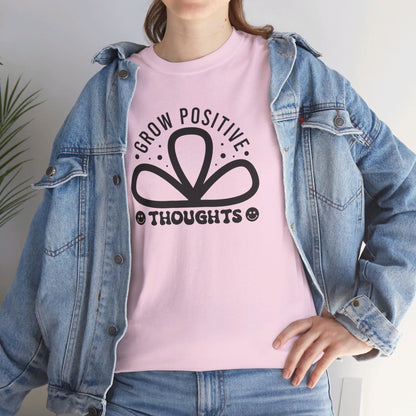 Grow Positive Thoughts - T-Shirt