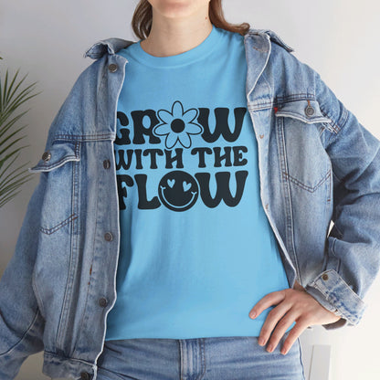 Grow With The Flow - T-Shirt