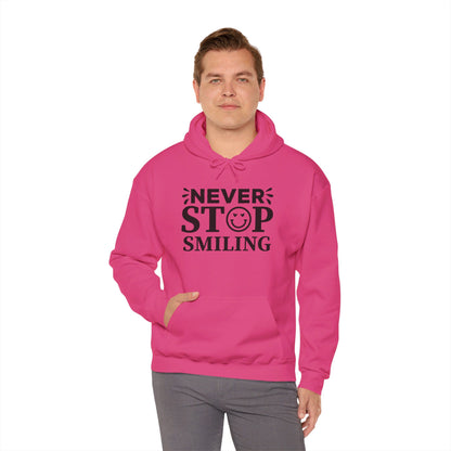 Never Stop Smiling - Hooded Sweatshirt