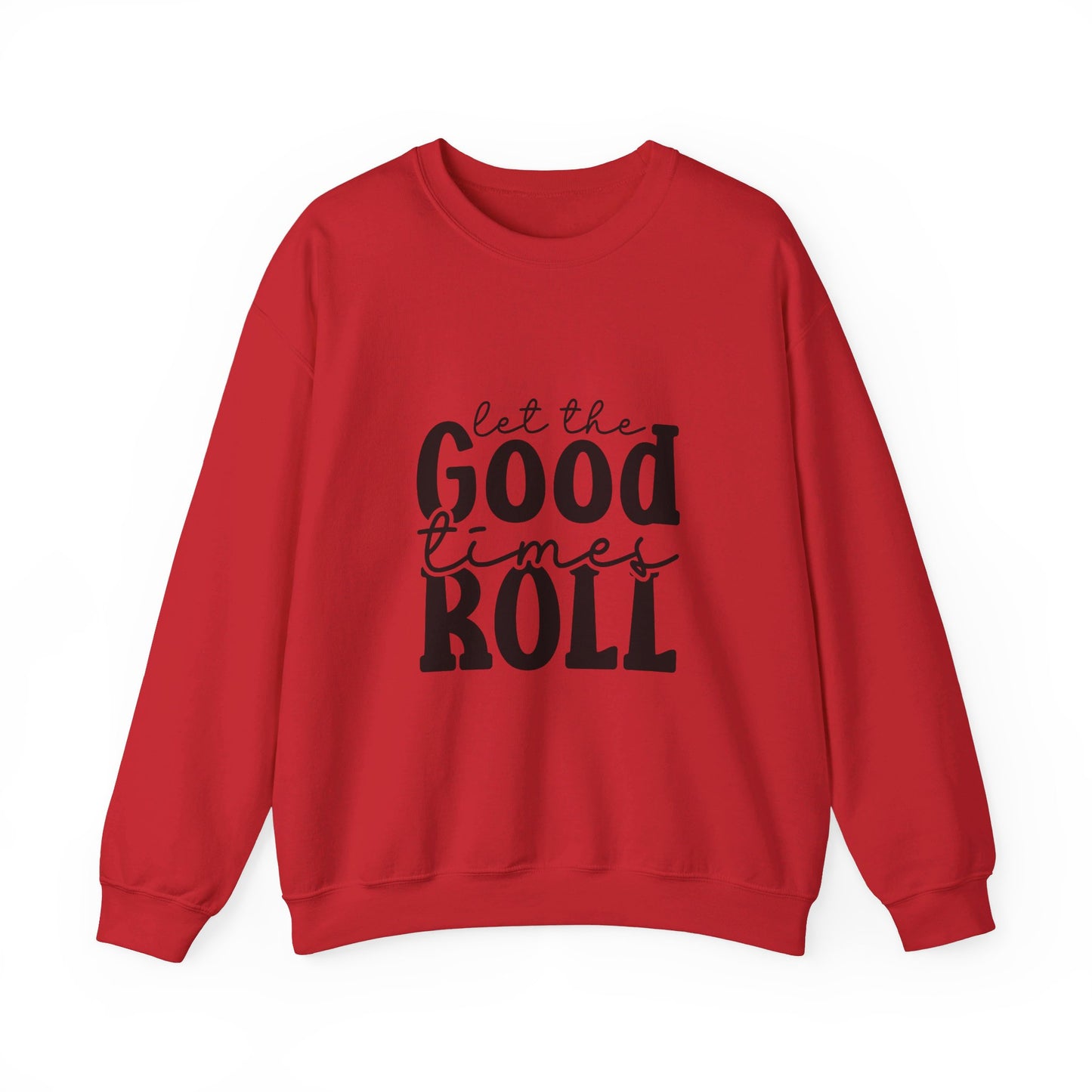 Let The Good Times Roll - Crewneck Sweatshirt