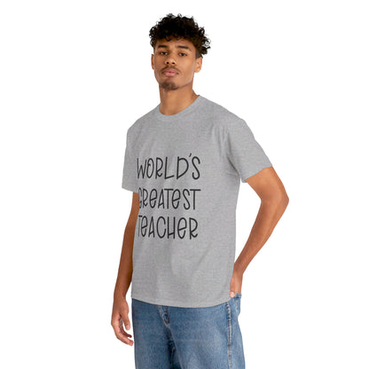 Worlds Greatest Teacher - T-Shirt