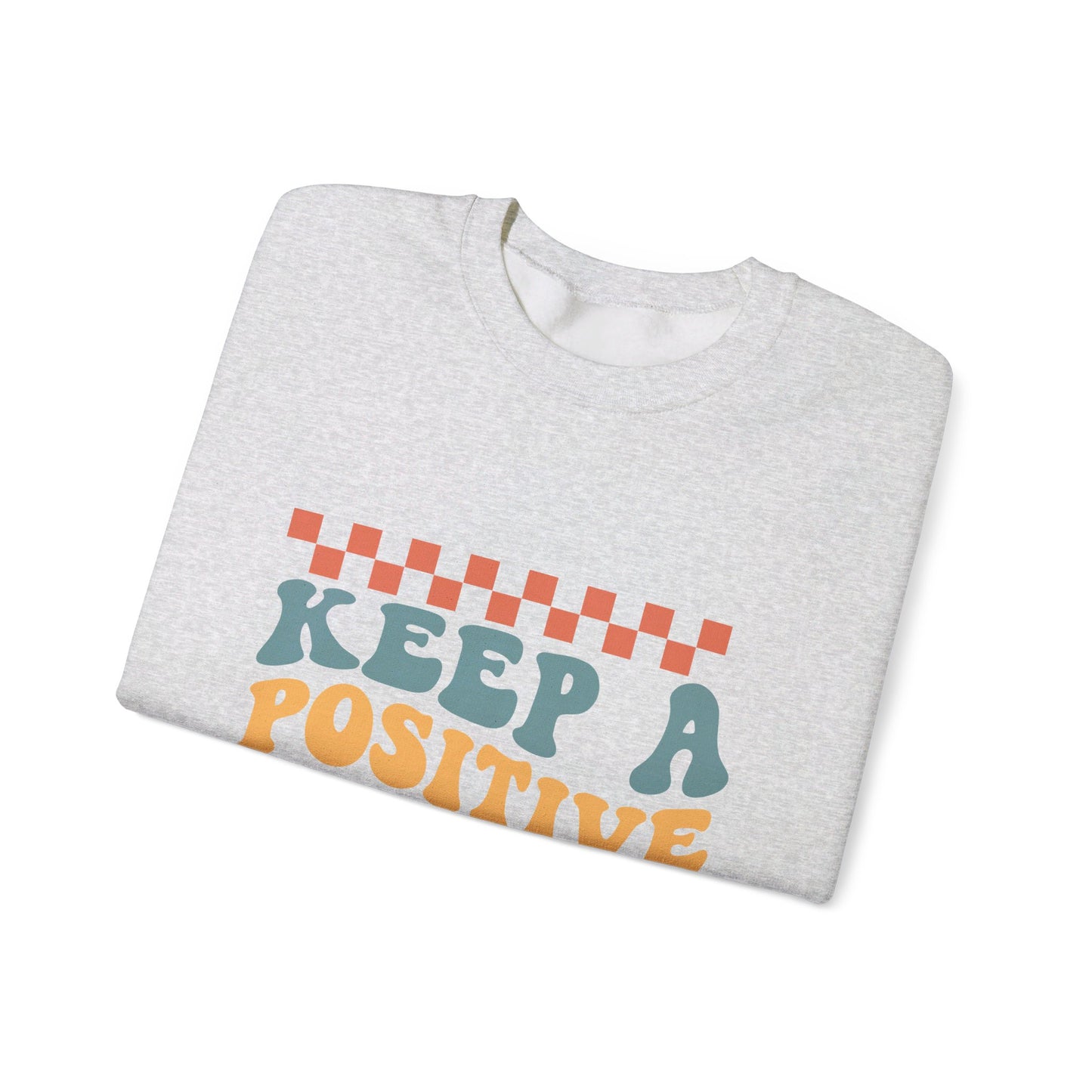 Keep A Positive Mind - Sweatshirt