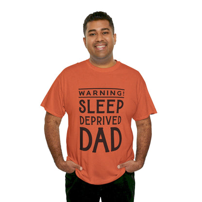 Warning Sleep Deprived Dad - T-Shirt