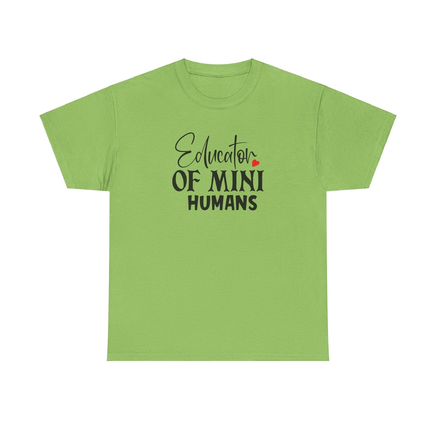 Educator Of Mini Humans - T-Shirt