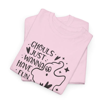 Ghouls Just Wanna Have Fun - T-Shirt