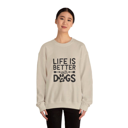 Life is Better with Dogs - Sweatshirt