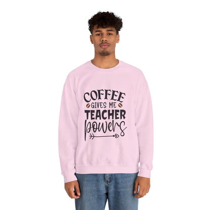 Coffee Gives Me Teacher Powers  - Crewneck Sweatshirt